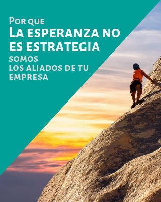 La esperanza no es estrategia - ESCA Consultores